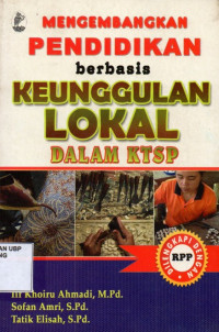 Mengembangkan Pendidikan Berbasis Keunggulan Lokal Dalam KTSP