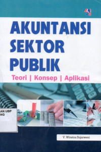 Akuntansi Sektor Publik: Teori, Konsep, Aplikasi