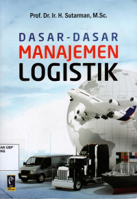 Dasar-Dasar Manajemen Logistik