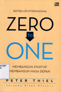 Zero To One: Membangun Startup Membangun Masa Depan