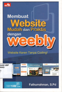 Membuat Website Mudah dan Praktis dengan Weebly: Website keren tanpa coding