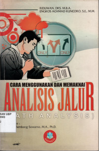 Cara Mudah Menggunakan dan Memaknai Path Analysis (Analisis Jalur)