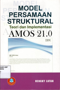 Model Persamaan Struktural: Teori dan Implementasi AMOS 21.0