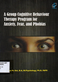 A Group Cognitive Behaviour Therapy Program For Anxiety, Fear, and Phobias