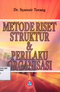 Metode Riset Struktur dan Perilaku Organisasi