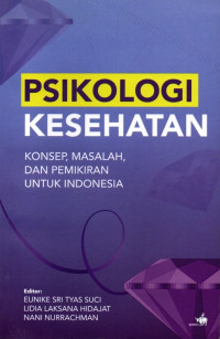 Psikologi Kesehatan: Konsep, Masalah, dan Pemikiran Untuk Indonesia