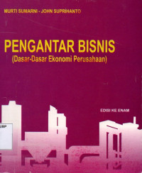 Pengantar Bisnis: Dasar-dasar Ekonomi Perusahaan