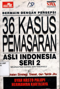 36 Kasus Pemasaran Asli Indonesia Seri 2