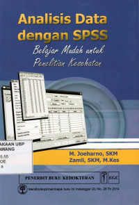 Analisis Data Dengan SPSS: Belajar Mudah Untuk Penelitian Kesehatan