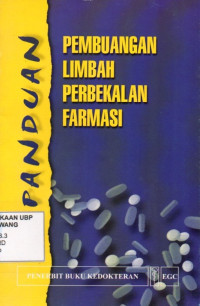 Panduan Pembuangan Limbah Perbekalan Farmasi