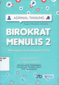 Birokrat Menulis 2: Merangkai Kata Dengan Cinta