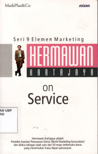 Hermawan Kartajaya on Service: Seri 9 Elemen Marketing