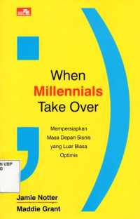 When Millenials Take Over: Mempersiapkan Masa Depan Bisnis yang Luar Biasa Optimis