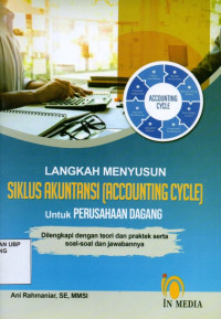 Langkah Menyusun Siklus Akuntansi (Accounting Cycle) Untuk Perusahaan Dagang