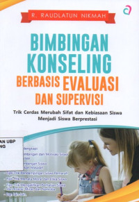 Bimbingan Konseling Berbasis Evaluasi Dan Supervisi