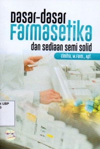 Dasar-dasar Farmasetika Dan Sediaan Semi Solid