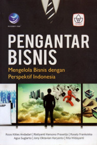 Pengantar Bisnis: Mengelola Bisnis Dengan Perspektif Indonesia