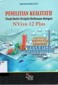 Penelitian Kualitatif Studi Multi-Disiplin Keilmuan Dengan Nvivo 12 Plus