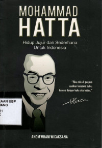 Mohammad Hatta : Hidup Jujur dan Sederhana untuk Indonesia