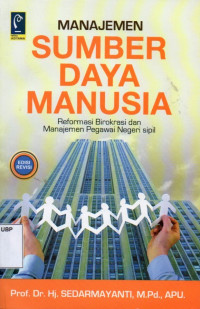 Manajemen Sumber Daya Manusia: Kinerja dan Motivasi Karyawan: Reformasi Birokrasi dan Manajemen Pegawai Negeri Sipil