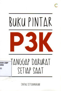 Buku Pintar P3K: Tanggap Darurat Setiap Saat