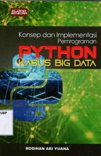 Konsep dan Implementasi Pemograman Phyton Kasus Big Data