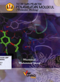 Teori dan Praktek Penambatan Molekul (Molecular Docking)