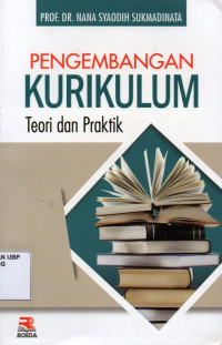 Pengembangan Kurikulum: Teori dan praktik