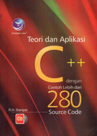 Teori Dan Aplikasi C++ Dengan Contoh Lebih Dari 280 Source Code