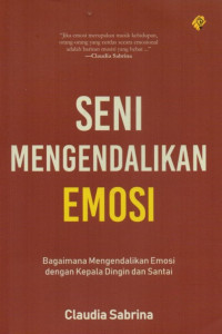 Seni Mengendalikan Emosi