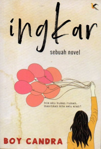 Ingkar: Sebuah Novel