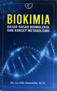 Biokimia: Dasar-dasar Biomolekul dan Konsep Metabolisme