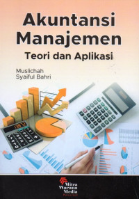 Akuntansi Manajemen: Teori dan Aplikasi