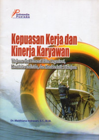 Kepuasan Kerja dan Kinerja Karyawan