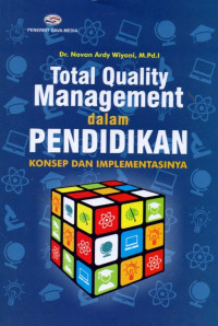 Total Quality Management Dalam Pendidikan: Konsep dan Implementasinya