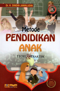 Metode Pendidikan Anak: Teori dan Praktik