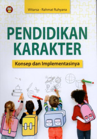 Pendidikan Karakter : Konsep dan Implementasinya