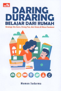 Daring Duraring Belajar Dari Rumah: Strategi Jitu Guru, Orang Tua, dan Siswa di Masa Pandemi