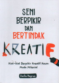 Seni Berpikir dan Bertindak Kreatif