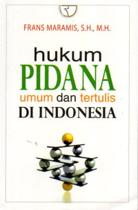 Hukum Pidana Umum dan Tertulis di Indonesia