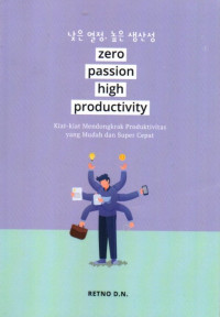 Zero Passion, High Productivity