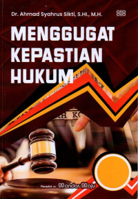 Menggugat Kepastian Hukum