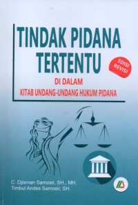 Tindak Pidana Tertentu: Di dalam Kitab Undang-Undang Hukum Pidana