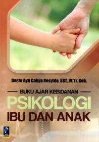 Buku Ajar Kebidanan Psikologi Ibu Dan Anak