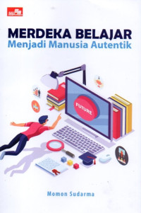 Merdeka Belajar Menjadi Manusia Autentik