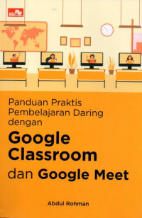 Panduan Praktis Pembelajaran Daring Dengan Google Classroom Dan Goggle Meet