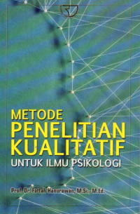 Metode Penelitian Kualitatif untuk Ilmu Psikologi