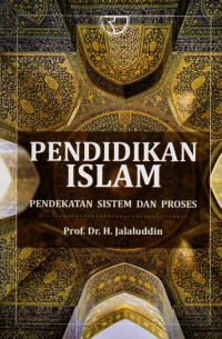 Pendidikan Islam: Pendekatan Sistem dan Proses