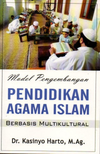 Model Pengembangan Pendidikan Agama Islam: Berbasis Multukultural