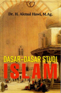 Dasar-dasar Studi Islam